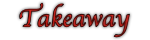 takeaway